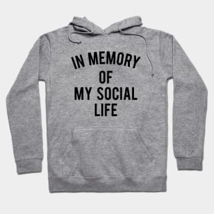 In Memory Of My Social Life Unisex Top Unicorn Hoodie